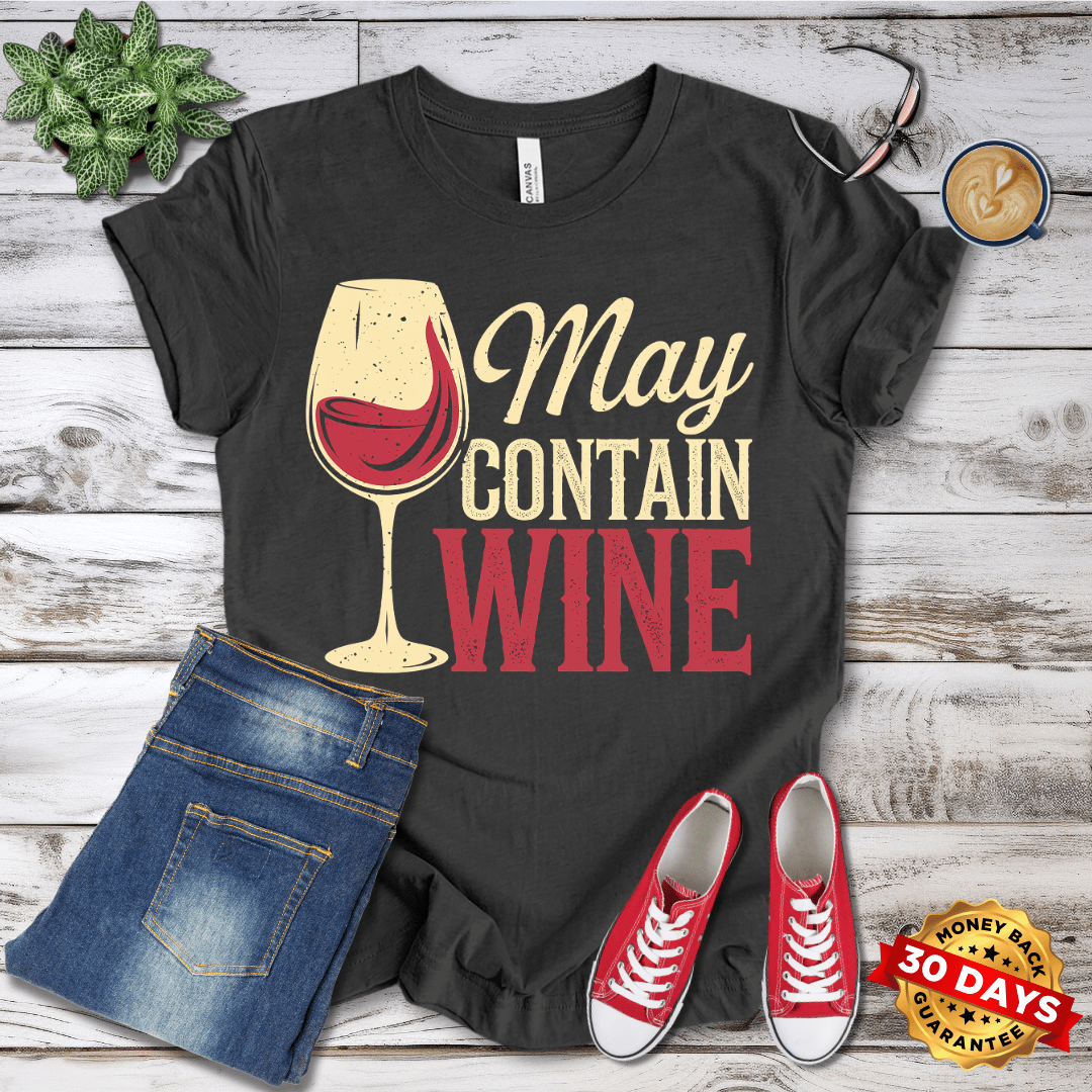 May Contain Wine T-Shirt