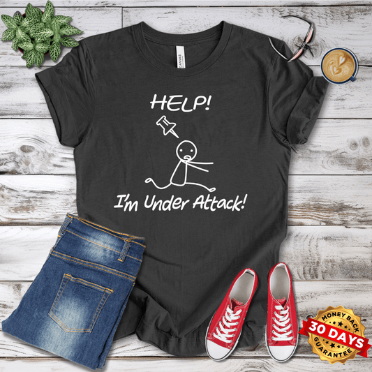 Help I'm Under Attack Stick  T-Shirt