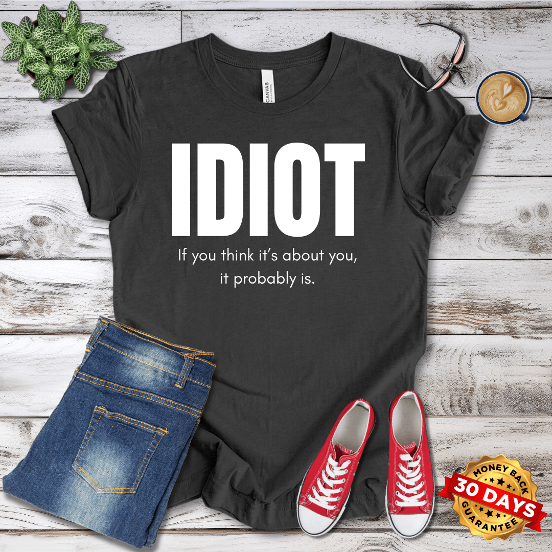 IDIOT T-Shirt