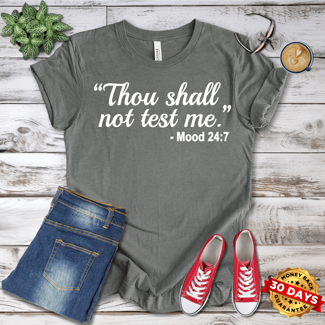 Thou Shall Not Test Me T-Shirt