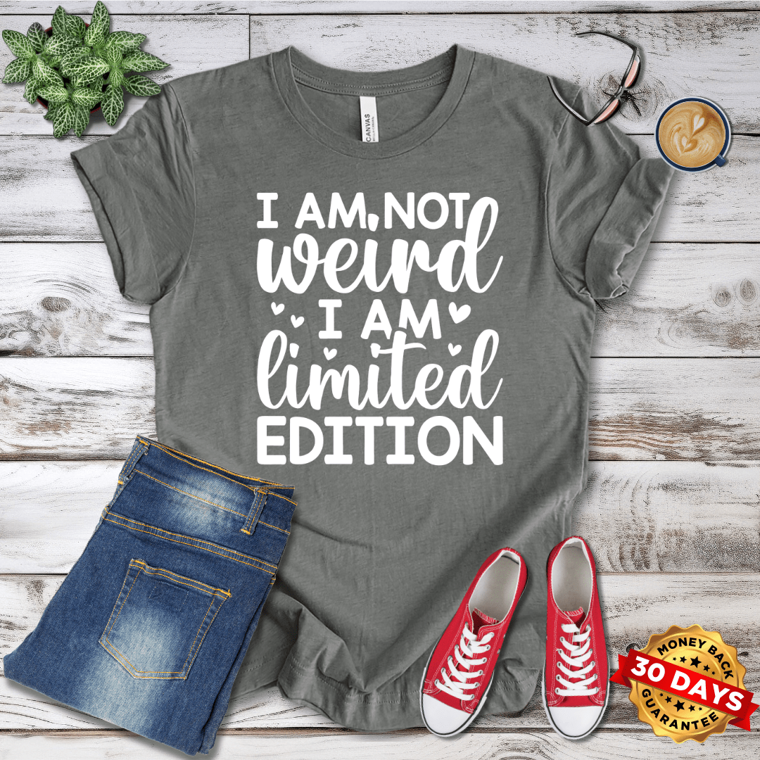 I'm Not Weird I Am Limited Edition T-Shirt