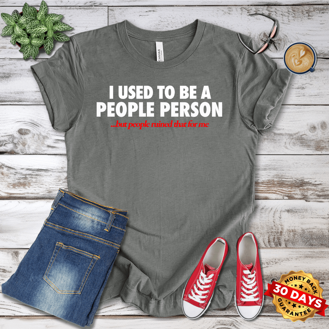 I Used To Be A People Person T-Shirt