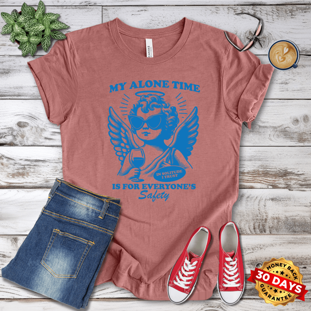 My Alone Time is for Everyone's Safety Cherub T-Shirt