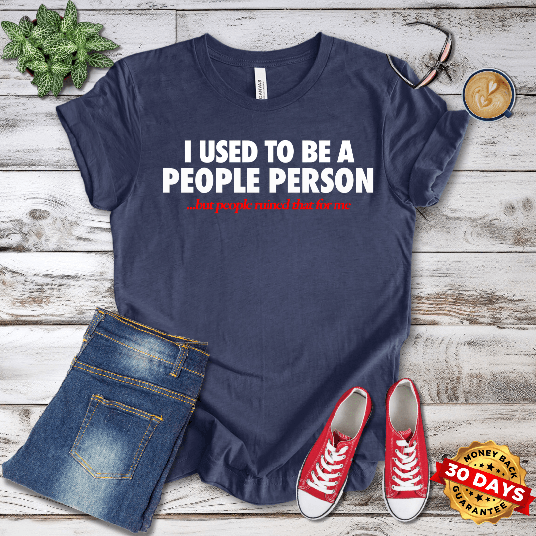 I Used To Be A People Person T-Shirt