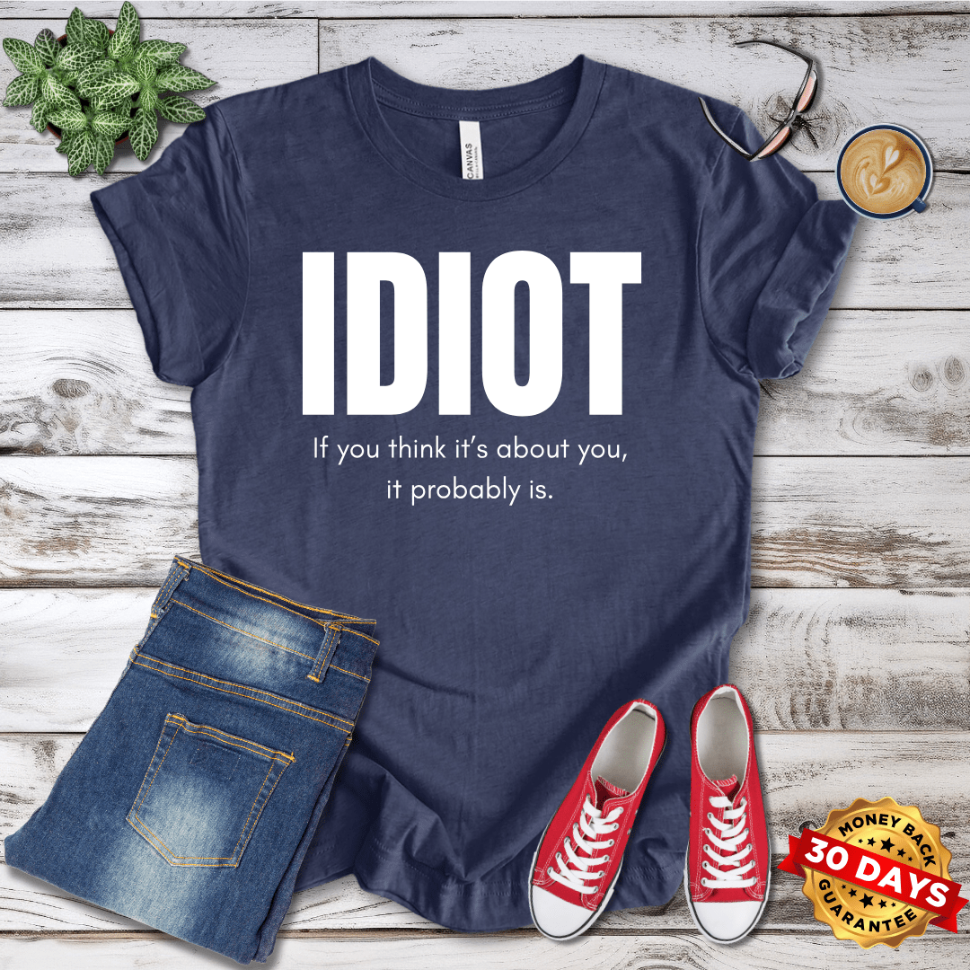 IDIOT T-Shirt