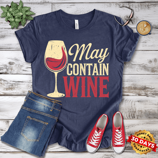 May Contain Wine T-Shirt