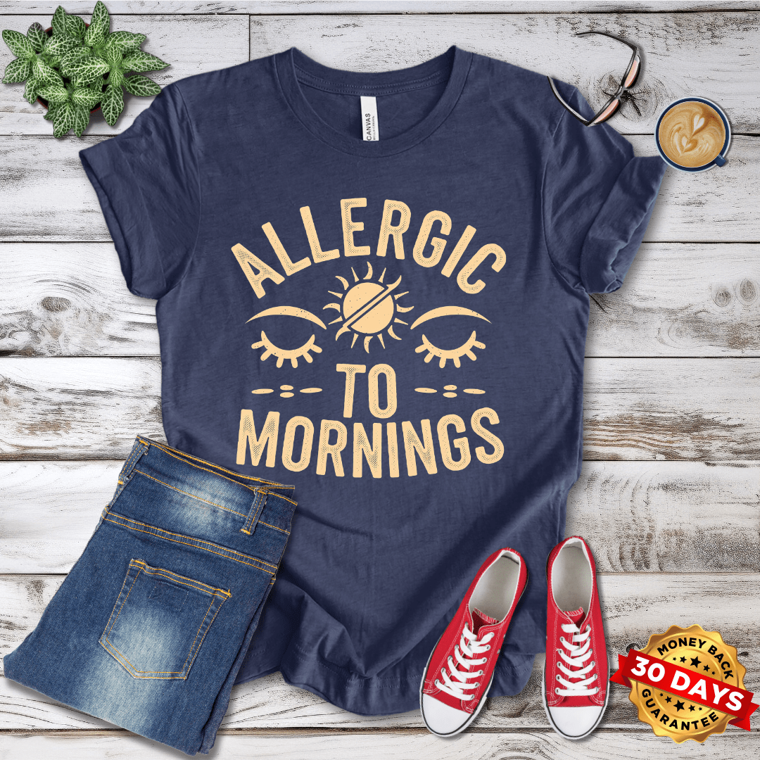 Allergic To Mornings T-Shirt