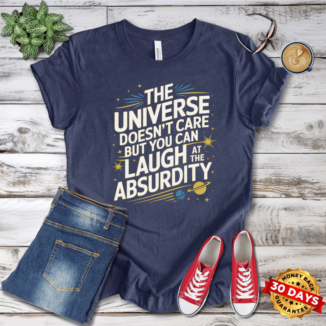 The Universe Doesn't Care T-Shirt