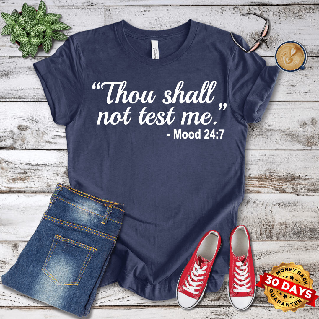 Thou Shall Not Test Me T-Shirt