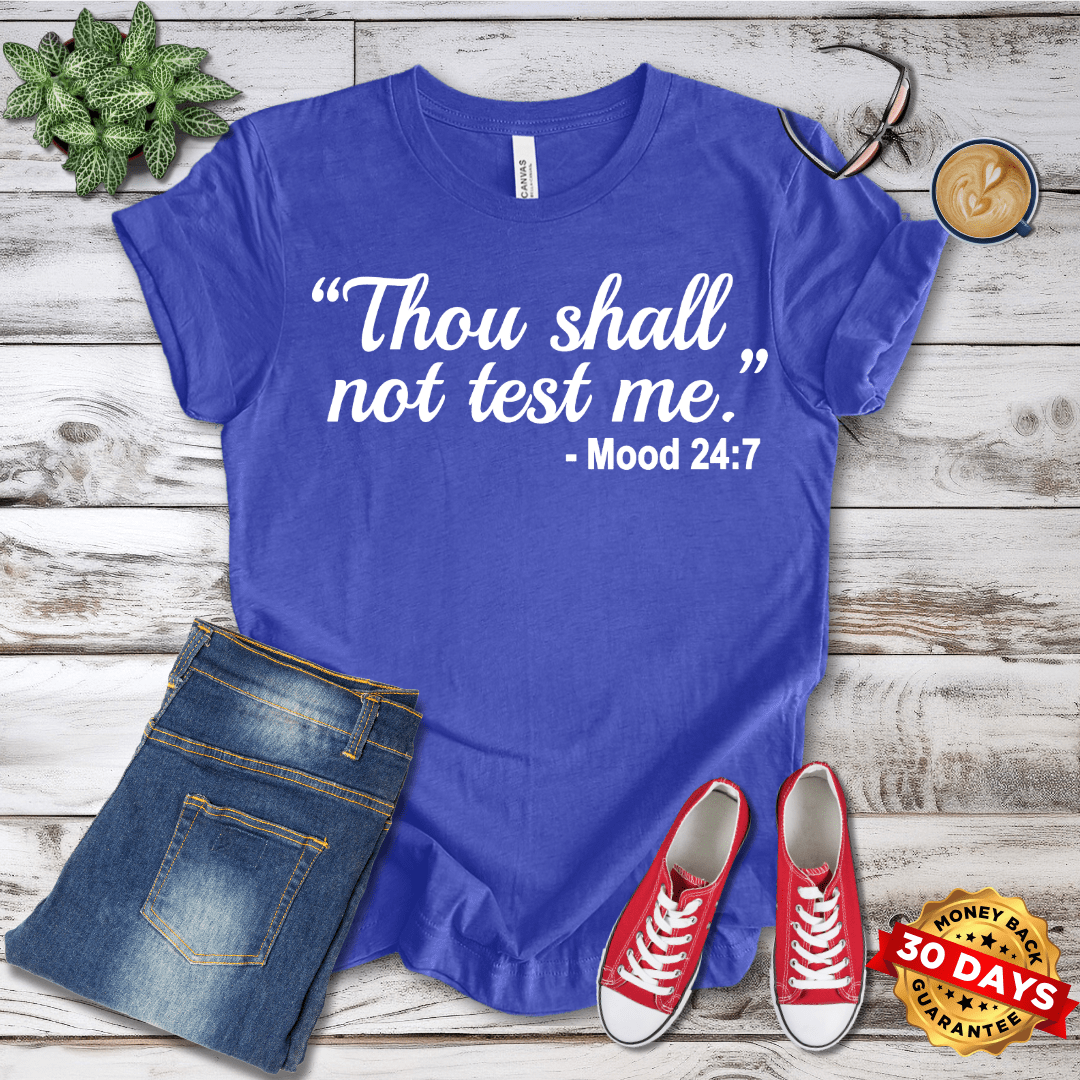 Thou Shall Not Test Me T-Shirt