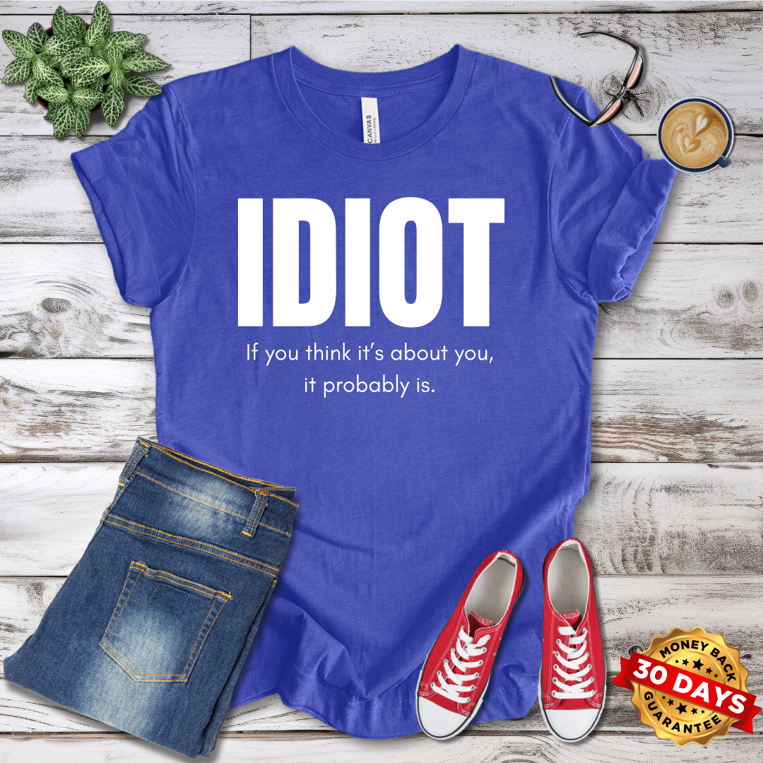 IDIOT T-Shirt