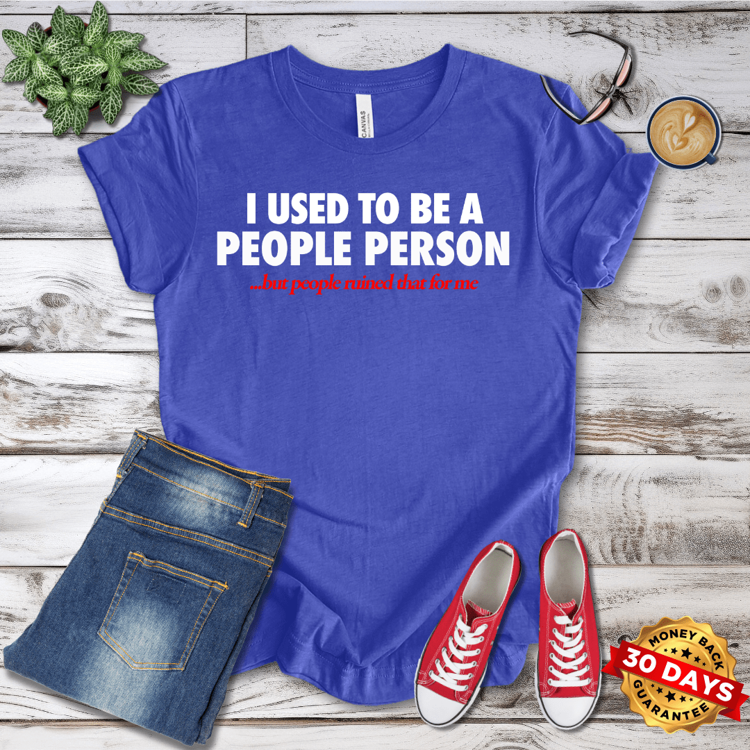 I Used To Be A People Person T-Shirt