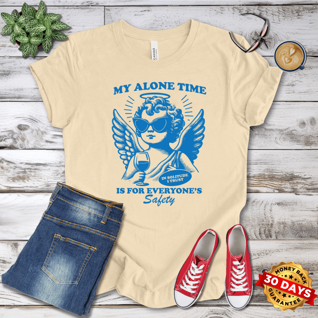 My Alone Time is for Everyone's Safety Cherub T-Shirt