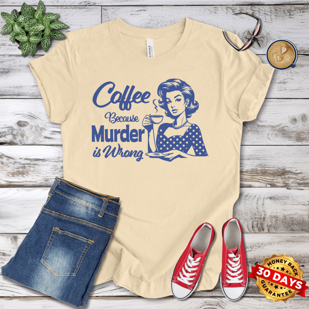 Coffee Because Murder Is Wrong Retro T-Shirt