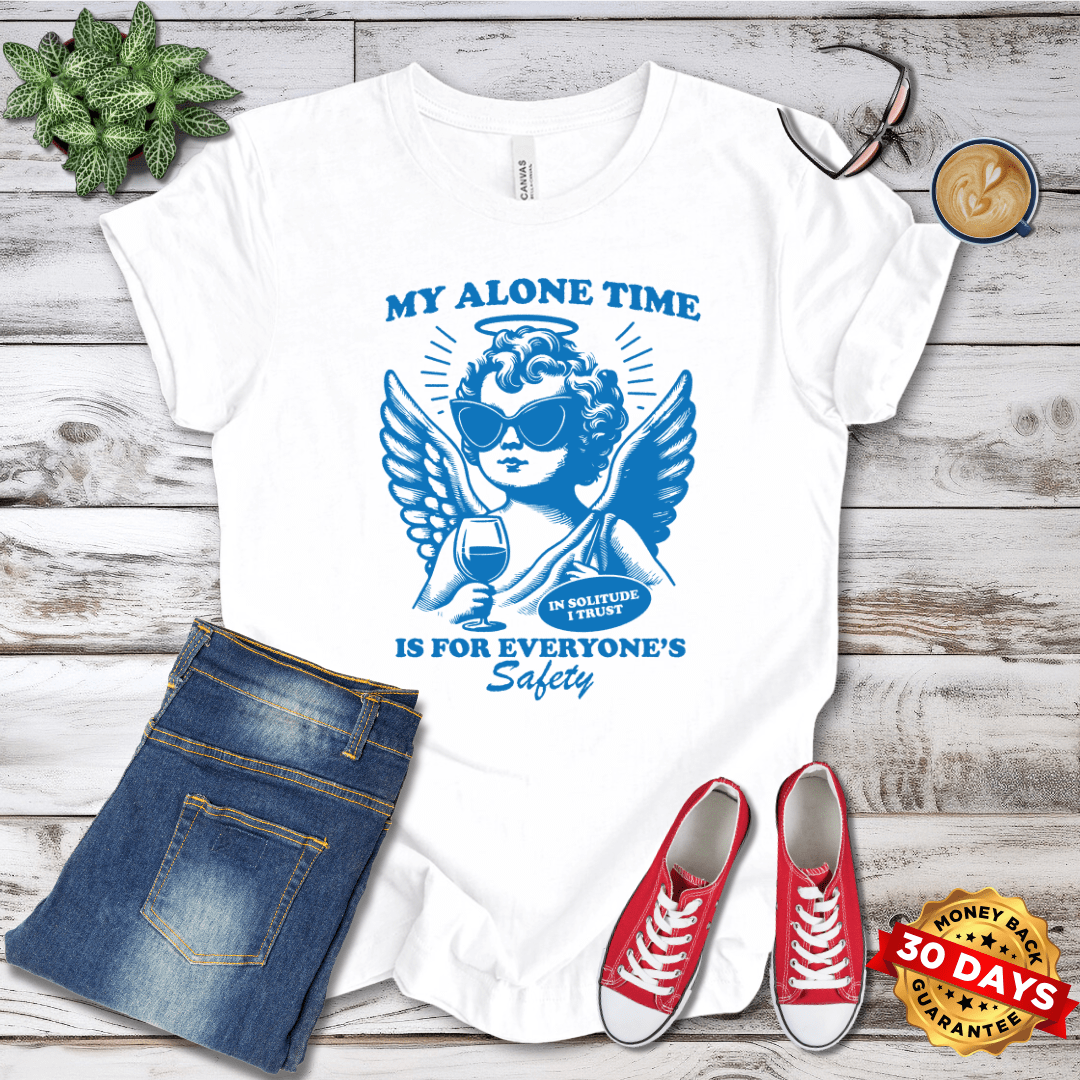 My Alone Time is for Everyone's Safety Cherub T-Shirt