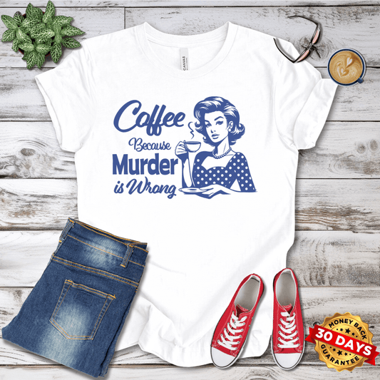 Coffee Because Murder Is Wrong Retro T-Shirt