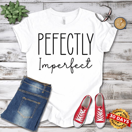 Perfectly Imperfect T-Shirt