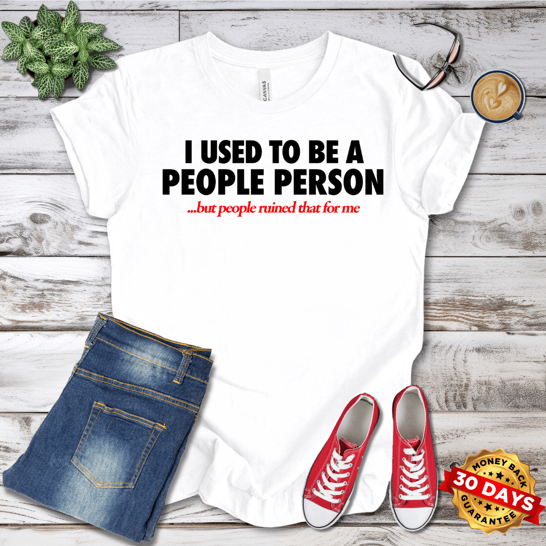 I Used To Be A People Person T-Shirt