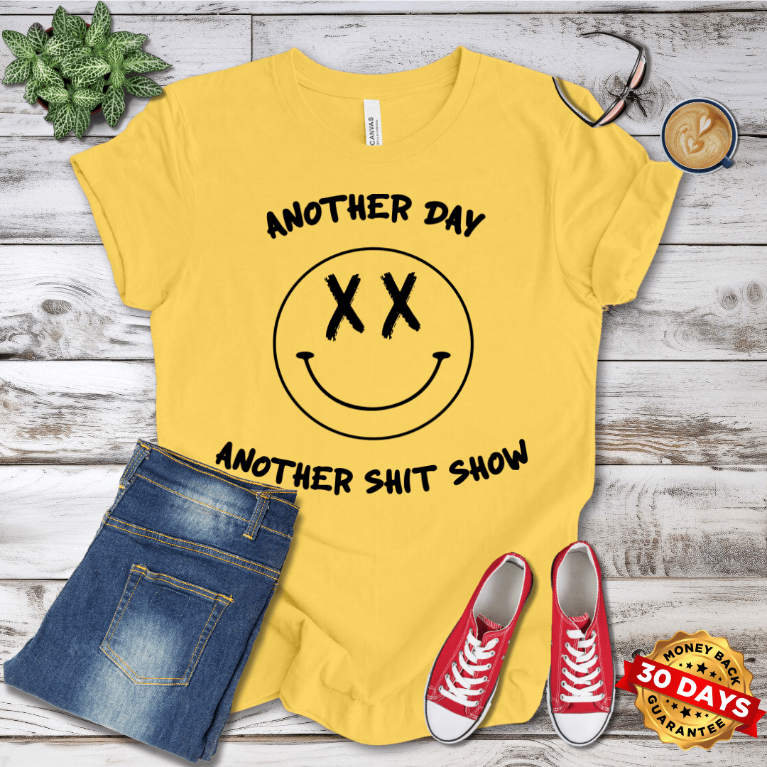 Another Day Another Shitshow Smiley T-Shirt