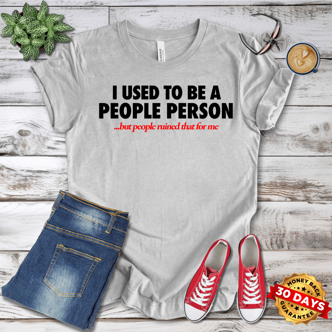 I Used To Be A People Person T-Shirt