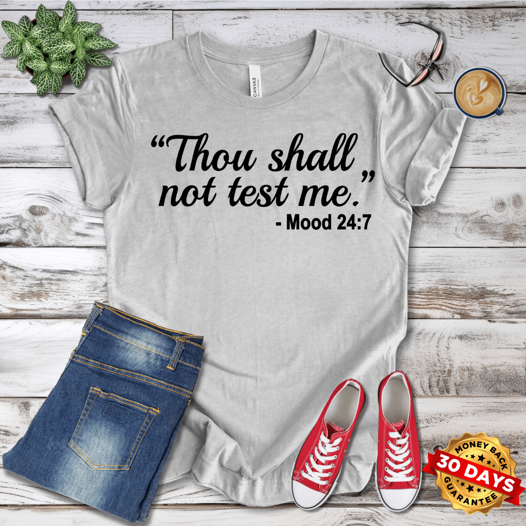 Thou Shall Not Test Me T-Shirt