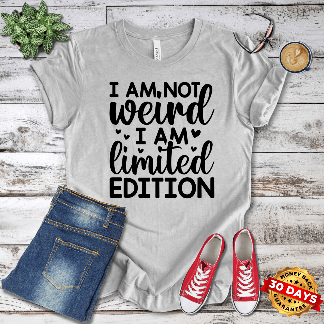 I'm Not Weird I Am Limited Edition T-Shirt