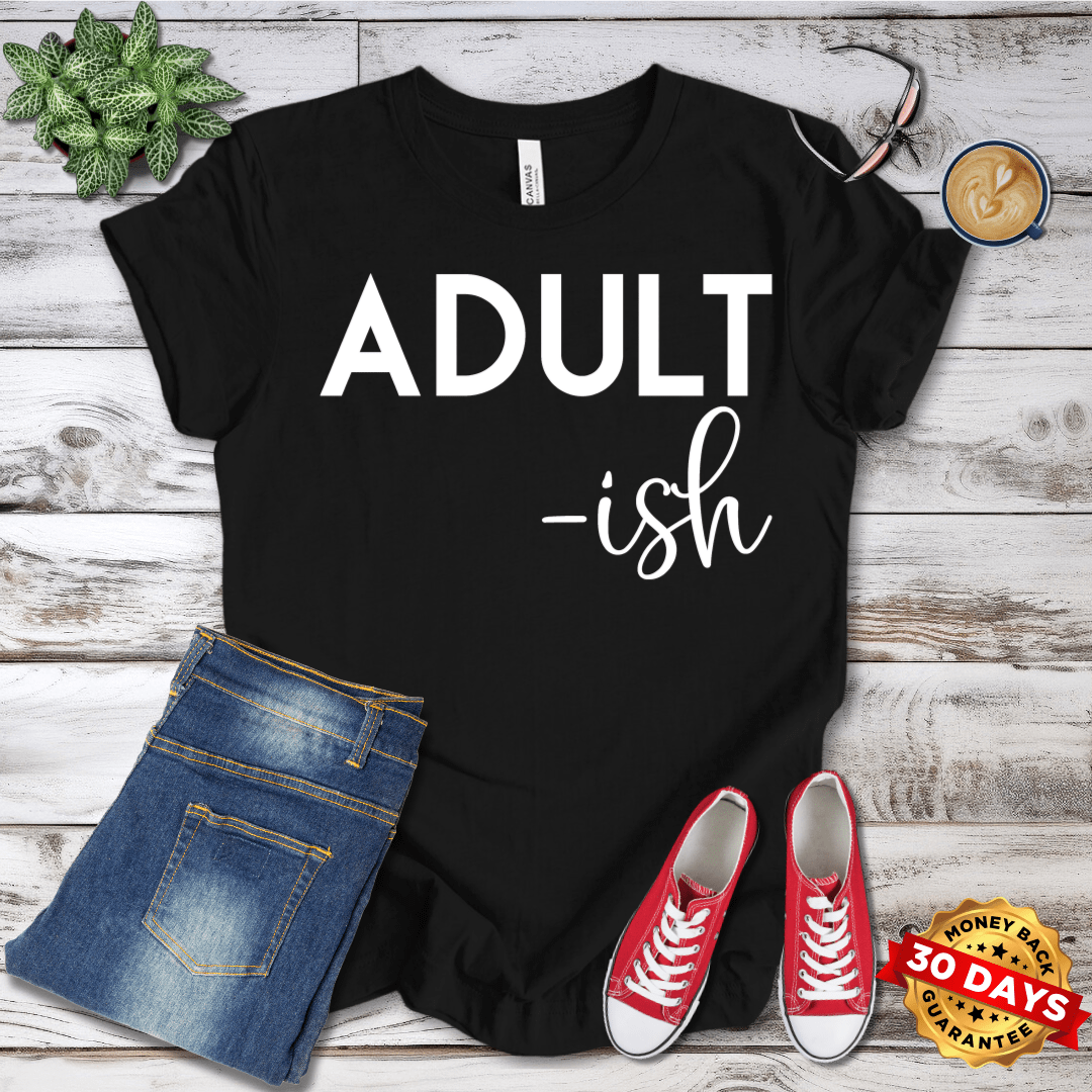 Adult-ish T-Shirt