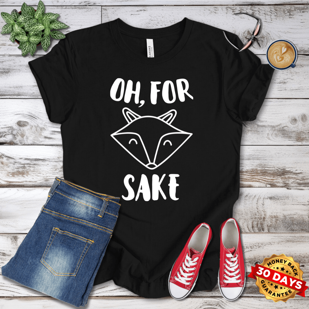 Oh For Fox Sake T-Shirt